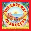 The Lazy Way to Success Book